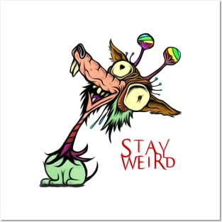 Stay Weird Posters and Art